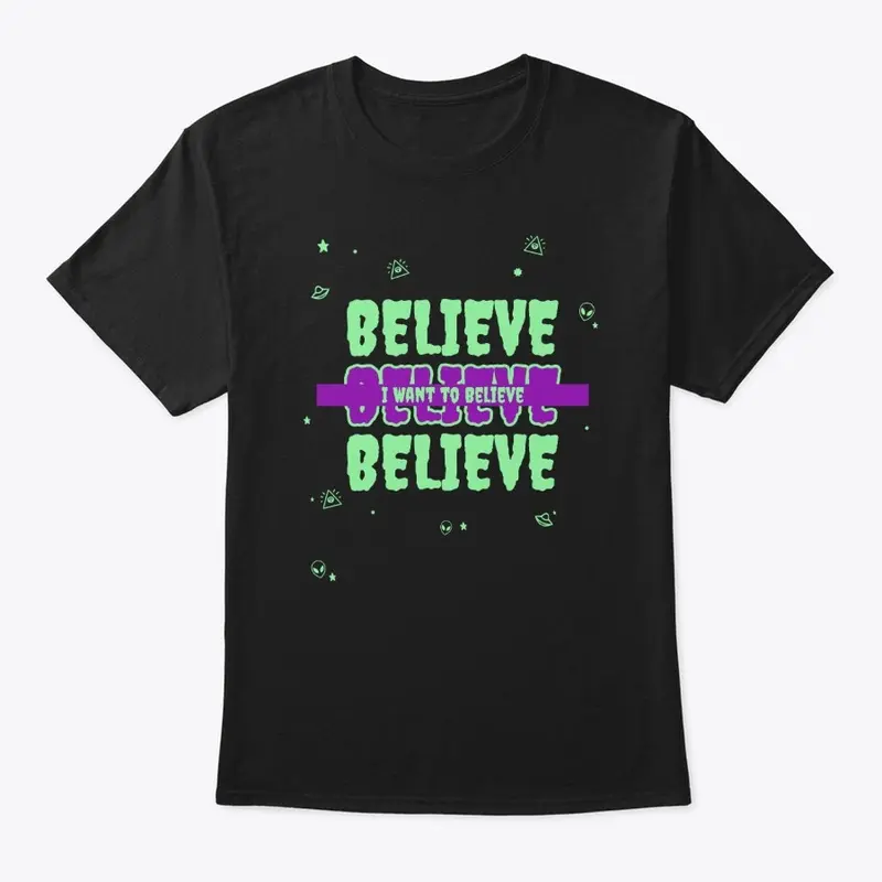 I Want to Believe!